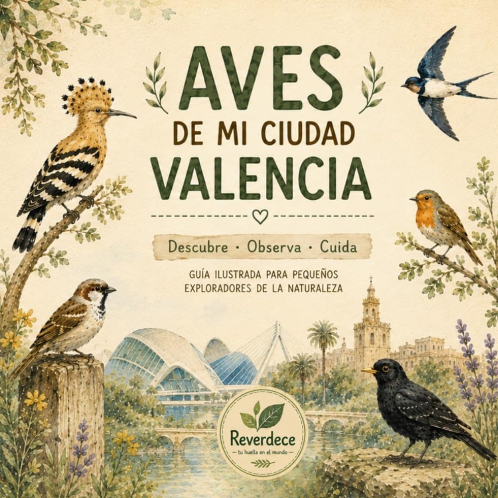 Aves de Valencia: Guía ilustrada de aves urbanas para niños y pequeños